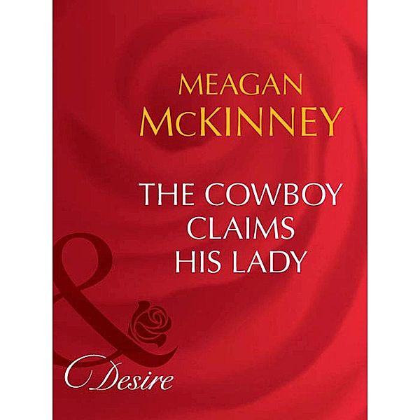 The Cowboy Claims His Lady / Matched in Montana Bd.6, Meagan McKinney