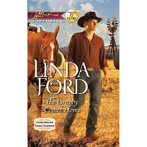 The Cowboy Comes Home / Three Brides for Three Cowboys Bd.3, Linda Ford