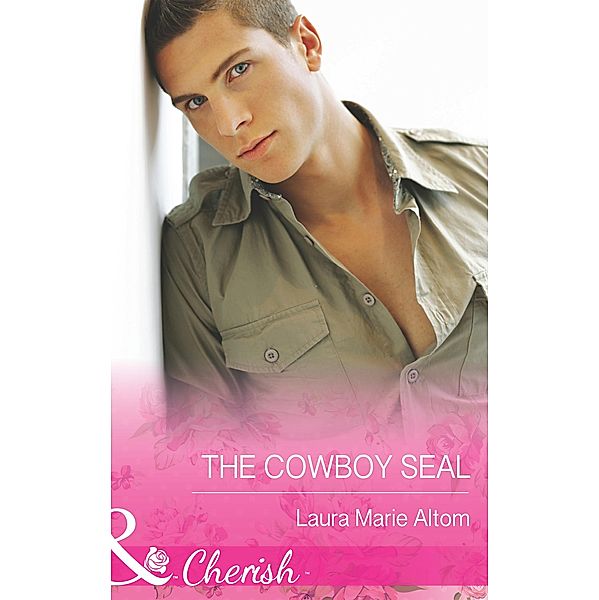 The Cowboy Seal (Mills & Boon Cherish) (Operation: Family, Book 7) / Mills & Boon Cherish, Laura Marie Altom