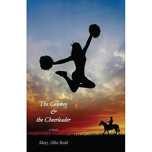 The Cowboy & the Cheerleader / Cascade Books, Mary Allen Redd