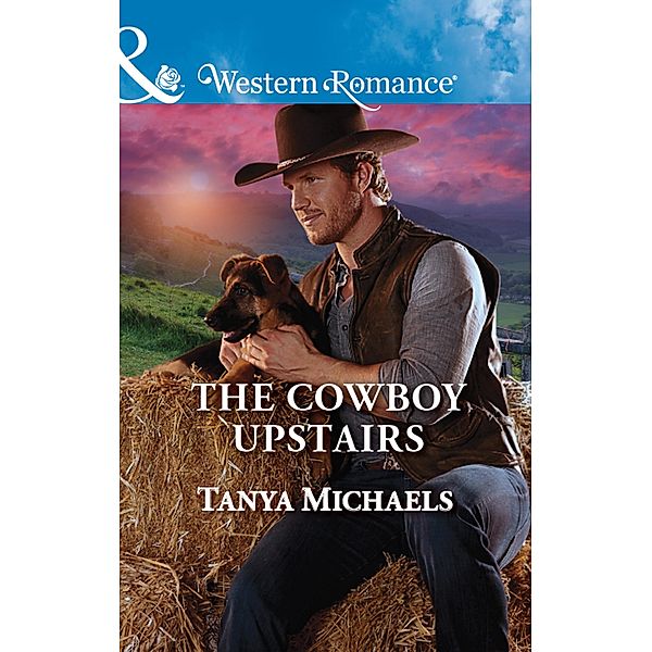 The Cowboy Upstairs / Cupid's Bow, Texas Bd.4, Tanya Michaels