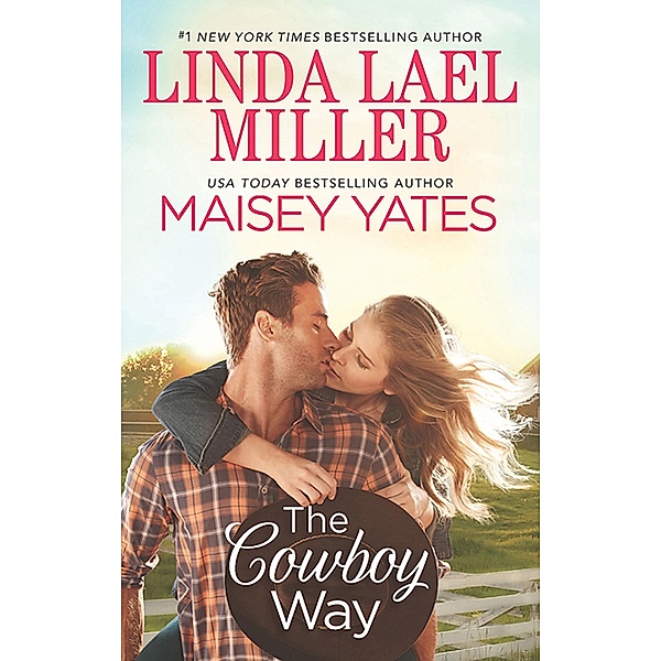 The Cowboy Way: A Creed in Stone Creek / Part Time Cowboy (The Montana Creeds) / Mills & Boon, Linda Lael Miller, Maisey Yates