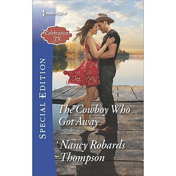 The Cowboy Who Got Away / Harlequin Special Edition, Nancy Robards Thompson