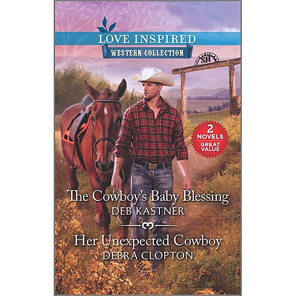 The Cowboy's Baby Blessing & Her Unexpected Cowboy / Love Inspired MMP 2in1 Western (Western Collection), Deb Kastner, Debra Clopton