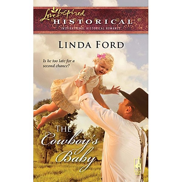 The Cowboy's Baby (Mills & Boon Love Inspired) / Mills & Boon Love Inspired, Linda Ford