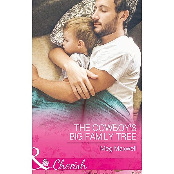The Cowboy's Big Family Tree (Mills & Boon Cherish) (Hurley's Homestyle Kitchen, Book 3) / Mills & Boon Cherish, Meg Maxwell