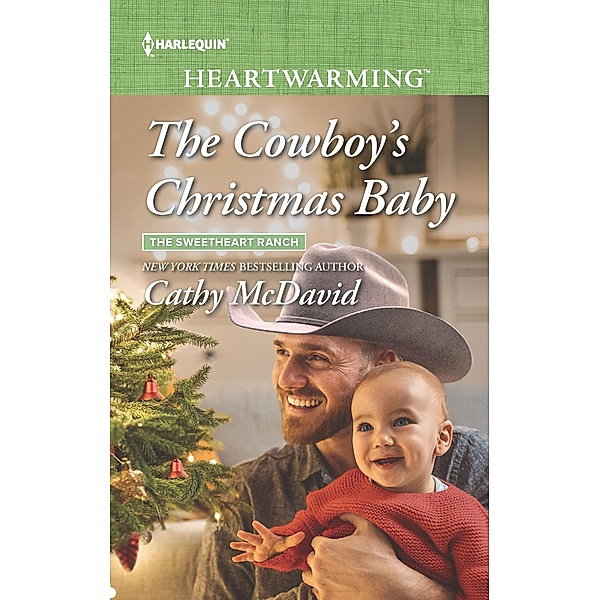 The Cowboy's Christmas Baby / The Sweetheart Ranch Bd.3, Cathy Mcdavid