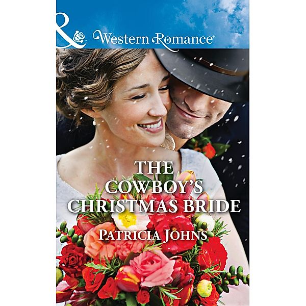 The Cowboy's Christmas Bride / Hope, Montana Bd.3, Patricia Johns