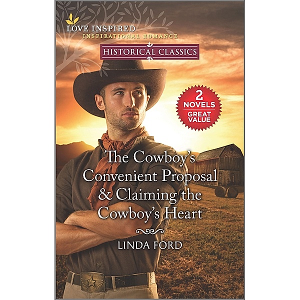 The Cowboy's Convenient Proposal & Claiming the Cowboy's Heart, Linda Ford