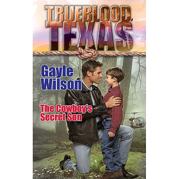 The Cowboy's Secret Son / The Trueblood Dynasty Bd.9, Gayle Wilson