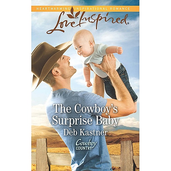 The Cowboy's Surprise Baby / Cowboy Country Bd.3, Deb Kastner
