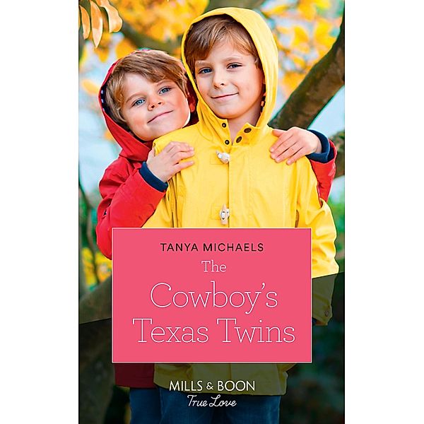 The Cowboy's Texas Twins / Cupid's Bow, Texas Bd.5, Tanya Michaels