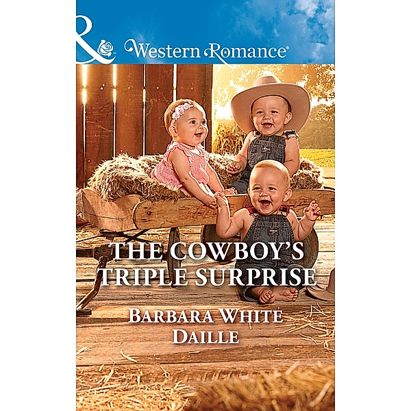 The Cowboy's Triple Surprise (Mills & Boon Western Romance) (The Hitching Post Hotel, Book 5) / Mills & Boon Western Romance, Barbara White Daille