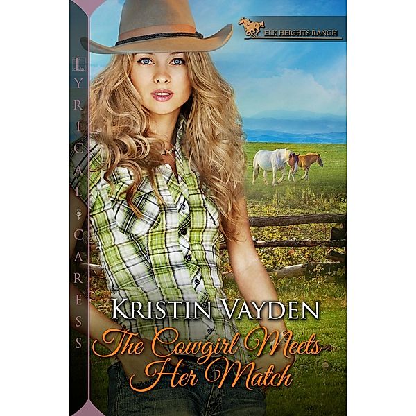 The Cowgirl Meets Her Match / Elk Heights Ranch Bd.3, Kristin Vayden