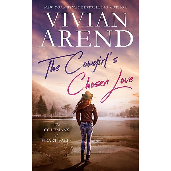 The Cowgirl's Chosen Love (The Colemans of Heart Falls, #3) / The Colemans of Heart Falls, Vivian Arend