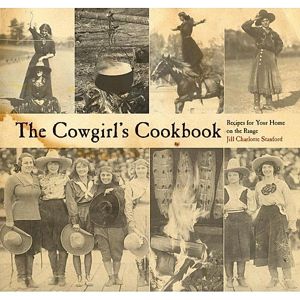 The Cowgirl's Cookbook, Jill Charlotte Stanford