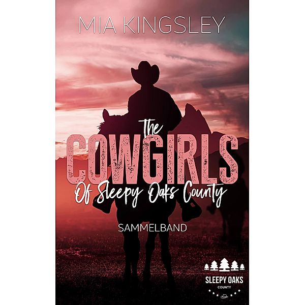 The Cowgirls Of Sleepy Oaks County, Mia Kingsley