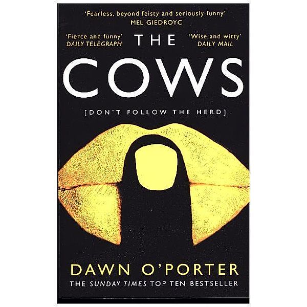 The Cows, Dawn O'Porter