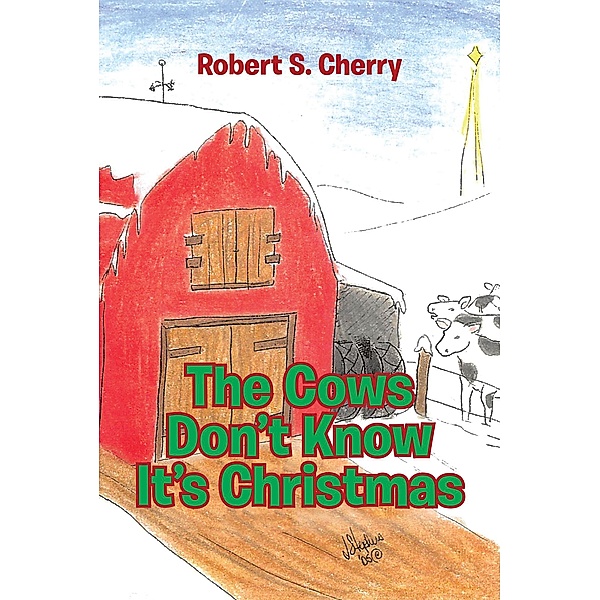 The Cows Don't Know It's Christmas, Robert S. Cherry