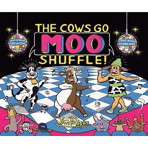 The Cows Go Moo Shuffle! / The Cows Go Moo! Book Series Bd.2, Jim Petipas