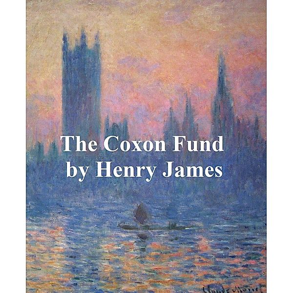 The Coxon Fund, Henry James