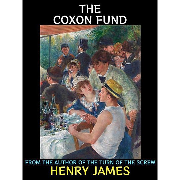 The Coxon Fund / Henry James Collection Bd.2, Henry James