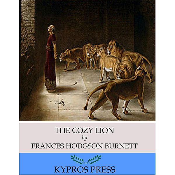 The Cozy Lion, Frances Hodgson Burnett