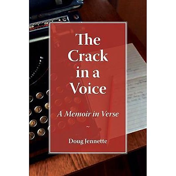 The Crack in a Voice, Doug Jennette