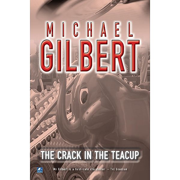 The Crack In The Teacup, Michael Gilbert