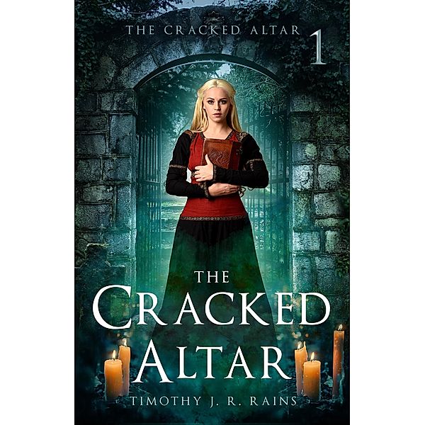 The Cracked Altar / The Cracked Altar, Timothy J. R. Rains