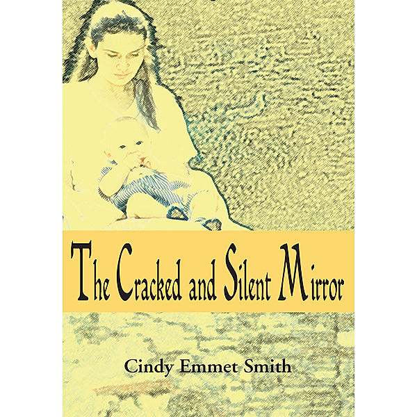 The Cracked and Silent Mirror, Cindy Emmet Smith