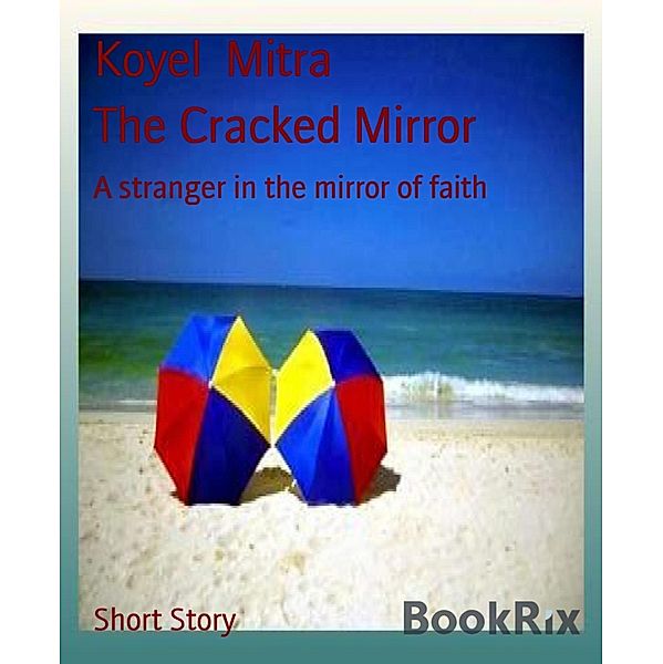 The Cracked Mirror, Koyel Mitra