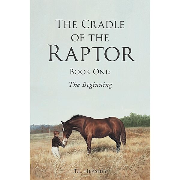 The Cradle of the Raptor, T. L. Hershey