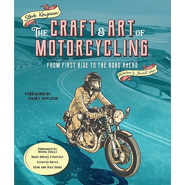 The Craft and Art of Motorcycling, Steve Krugman