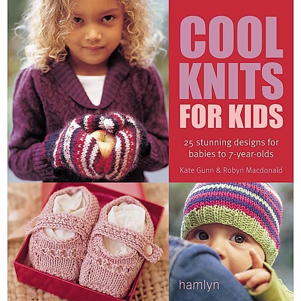 The Craft Library: Cool Knits for Kids, Kate Gunn, Robyn Macdonald