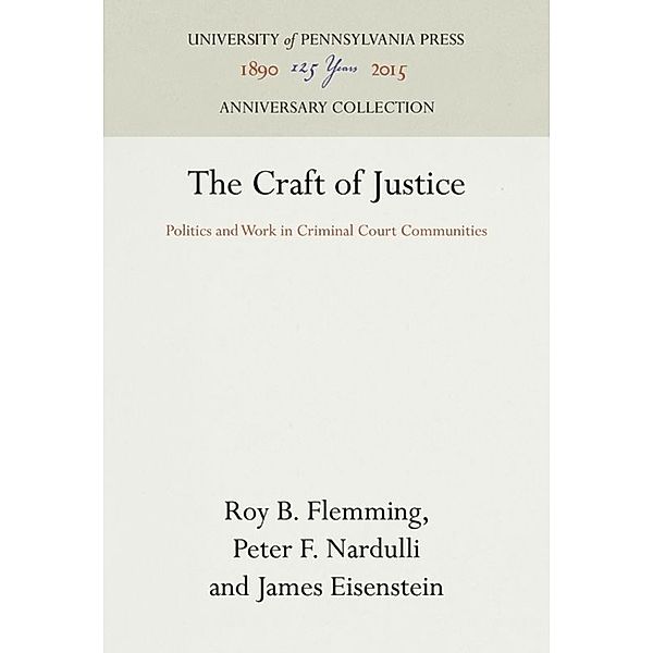 The Craft of Justice, Roy B. Flemming, Peter F. Nardulli, James Eisenstein