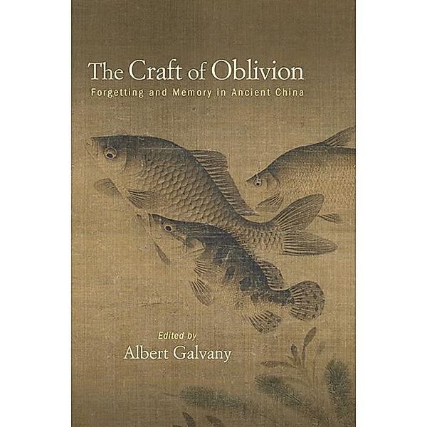 The Craft of Oblivion / SUNY series in Chinese Philosophy and Culture, Albert Galvany