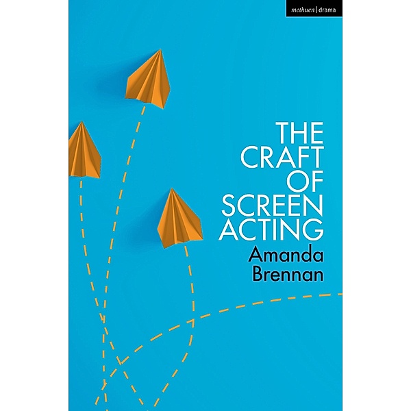 The Craft of Screen Acting, Amanda Brennan