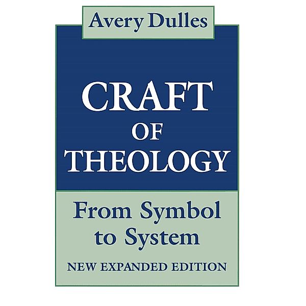 The Craft of Theology, Avery Dulles