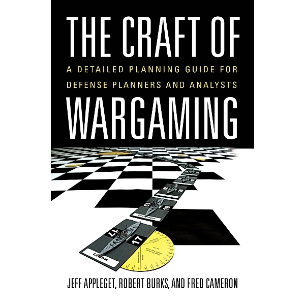 The Craft of Wargaming, Jeffrey Appleget, Robert Burks, Frederick Cameron