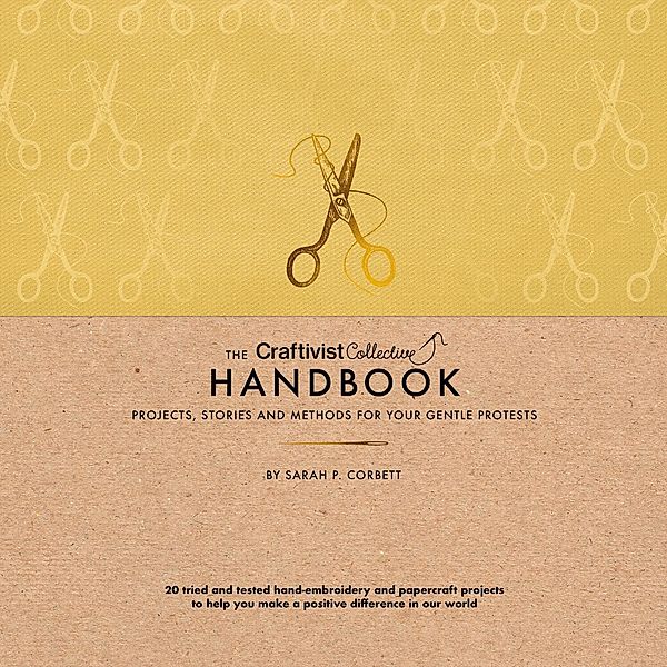 The Craftivist Collective Handbook, Sarah P. Corbett