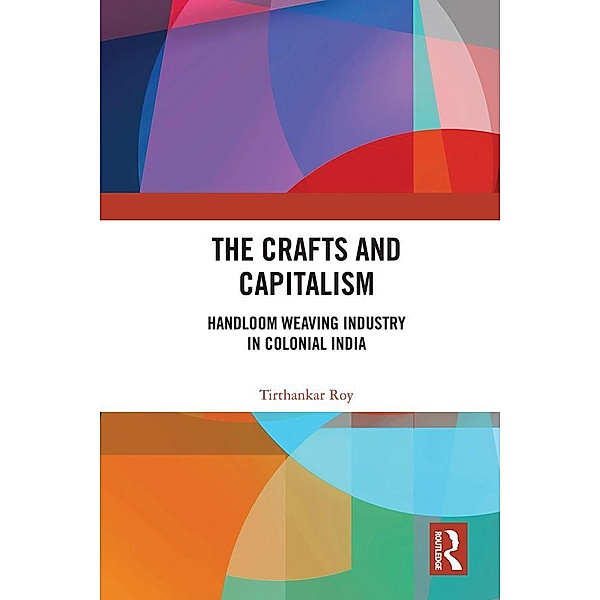 The Crafts and Capitalism, Tirthankar Roy