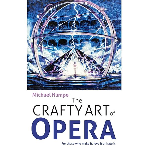 The Crafty Art of Opera, Michael Hampe