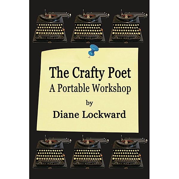 The Crafty Poet: A Portable Workshop, Diane Lockward