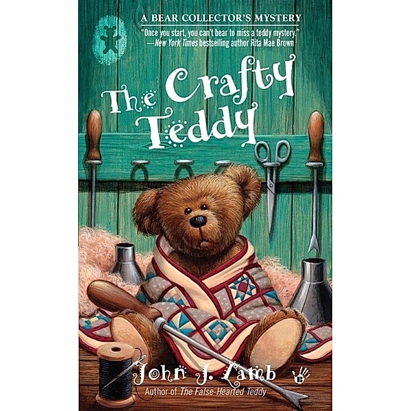 The Crafty Teddy / A Bear Collector's Mystery Bd.3, John J. Lamb