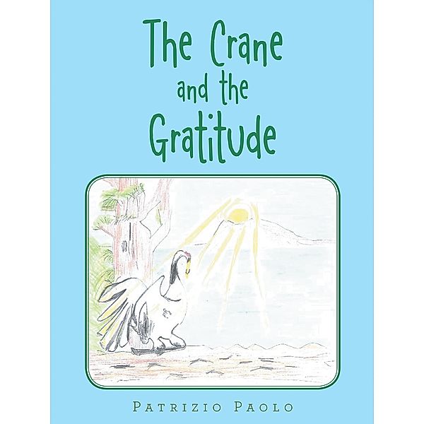 The Crane and the Gratitude, Patrizio Paolo