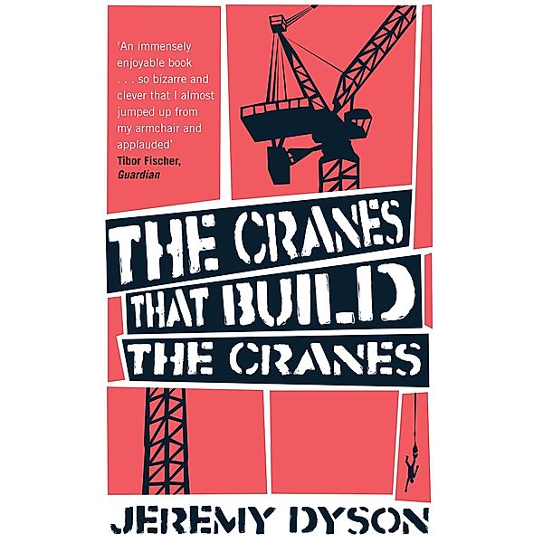 The Cranes That Build The Cranes, Jeremy Dyson