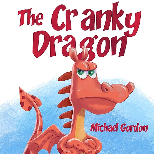 The Cranky  Dragon, Michael Gordon