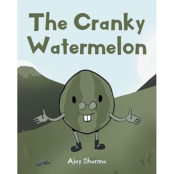 The Cranky Watermelon, Ajay Sharma