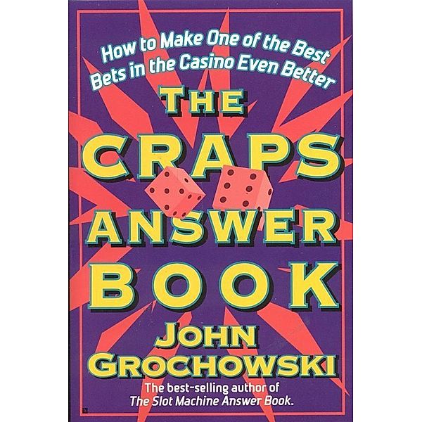 The Craps Answer Book, John Grochowski